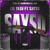 Artwork for Sayso (feat. SaySo) by Lil Yase