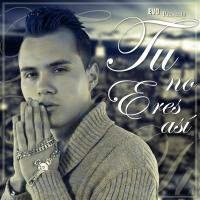 Artwork for Tu No Eres Asi by Evo