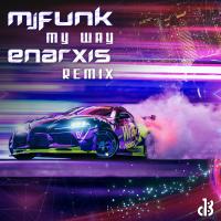 Artwork for My Way (Enarxis Remix) by MJFuNk