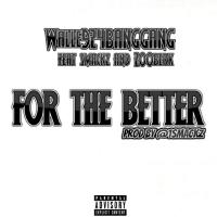 Artwork for For The Better (feat. Smackz & 200Berk) by Walle924BangGang