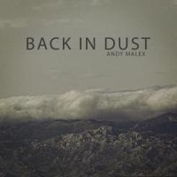Artwork for Back In Dust by Andy Malex