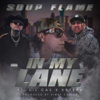 Artwork for In My Lane (feat. Lil Cas & Kreepa) by Soup Flame