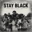 Artwork for Stay Black (feat. Preston Harris,  Ill Camille & Aneesa Strings)