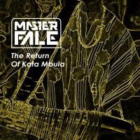 Artwork for The Return Of Kata Mbula by Master Fale