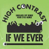 Artwork for If We Ever (Remixes) by High Contrast