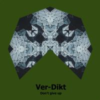 Artwork for Don`t Give Up by Ver-Dikt