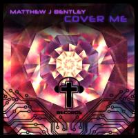 Artwork for Cover Me by Matthew J Bentley