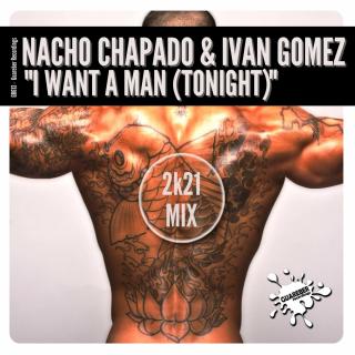 Artwork for I Want A Man (Tonight) 2k21 (2k21 Mix)