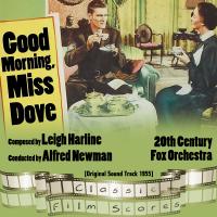 Artwork for Good Morning, Miss Dove  by Twentieth Century-Fox Studio Orchestra
