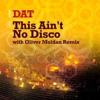 Artwork for This Ain't No Disco by DAT Soundsystem