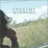 Artwork for No Turning Back by Ensaime