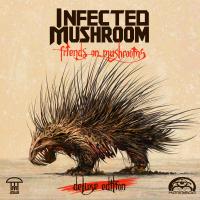 Artwork for Friends on Mushrooms by Infected Mushroom