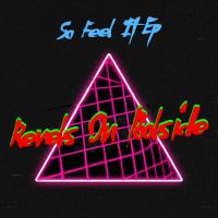 Artwork for So Feel It EP by Revels On Poolside