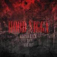 Artwork for Hood N*gga (feat. Aye Hit) by Mistah F.A.B.