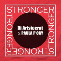 Artwork for Stronger by DJ Aristocrat