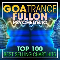 Artwork for Goa Trance Fullon Psychedelic Top 100 Best Selling Chart Hits + DJ Mix by Doctor Spook