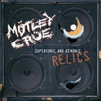 Artwork for Supersonic And Demonic Relics by Mötley Crüe