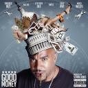 Artwork for Good Money (feat. Mack Wilds, Tweez, Cityboy Dee & Troy Ave)