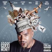 Artwork for Good Money (feat. Mack Wilds, Tweez, Cityboy Dee & Troy Ave) by N.O.R.E.