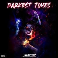 Artwork for Darkest Times by Dangerouz