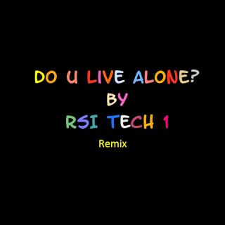 Artwork for Do U Live Alone ?  (Adlib Remix) 