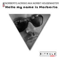 Artwork for Hello my name is Norberto by Norberto Acrisio aka Norbit Housemaster