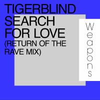 Artwork for Search For Love (Return Of The Rave Mix) by Tigerblind