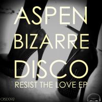 Artwork for Resist The Love EP by aspen bizarre disco