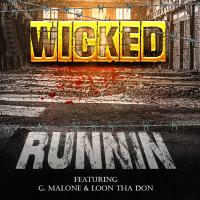 Artwork for Runnin (feat. G. Malone & Loon Tha Don) by WicKed