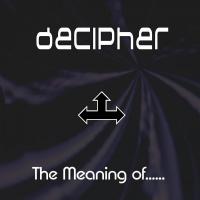 Artwork for The Meaning Of.... by Decipher