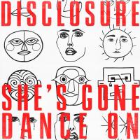 Artwork for She’s Gone, Dance On by Disclosure