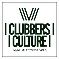 Artwork for Clubbers Culture: MNML Milestones, Vol.5 by Various Artists