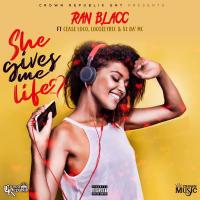 Artwork for She Gives Me Life (Remix) [feat. Cease Loco, XI da' MC & Looselyric] by Ran Blacc