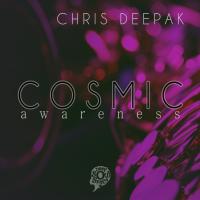 Artwork for Cosmic Awareness by Chris Deepak