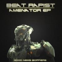 Artwork for Amenator EP by Beat Rapist