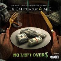 Artwork for No Left Overs by Lx CaliCowboy