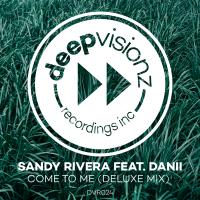 Artwork for Come To Me (feat. DaNii) [Deluxe Mix] by Sandy Rivera