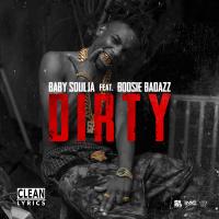 Artwork for Dirty (feat. Boosie Badazz) by Baby Soulja