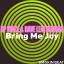 Artwork for Bring Me Joy (Original Mix)