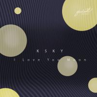 Artwork for I Love You Moon by Ksky