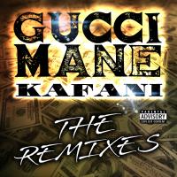 Artwork for The Remixes (feat. Gucci Mane) by Kafani