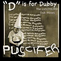 Artwork for D Is For Dubby by Puscifer