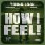 Artwork for How I Feel (feat. Danger Zone & Untouchable OG)