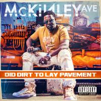 Artwork for Did Dirt to Lay Pavement by Mckinley Ave