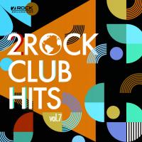 Artwork for 2Rock Club Hits Vol. 7 by Various Artists