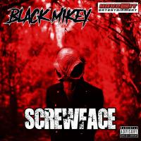 Artwork for Screwface by Black Mikey