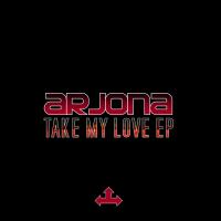 Artwork for Take My Love by Arjona