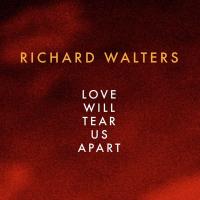 Artwork for Love Will Tear Us Apart by Richard Walters