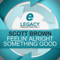 Artwork for Feelin' Alright / Something Good by Scott Brown