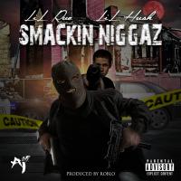 Artwork for Smackin Niggaz by Lil Rue